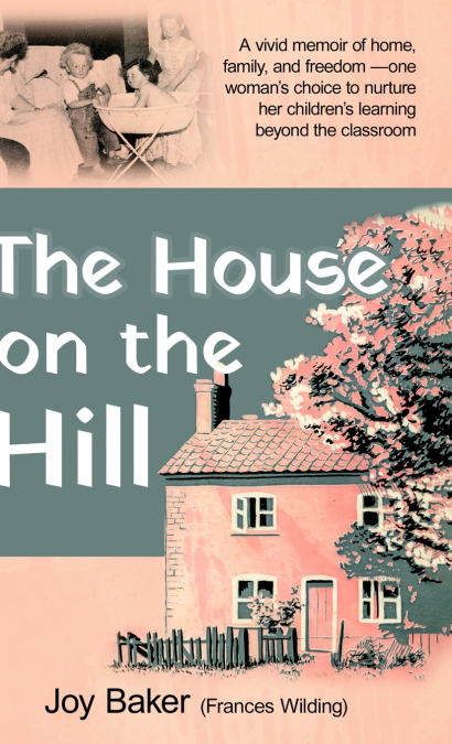 THE HOUSE ON THE HILL