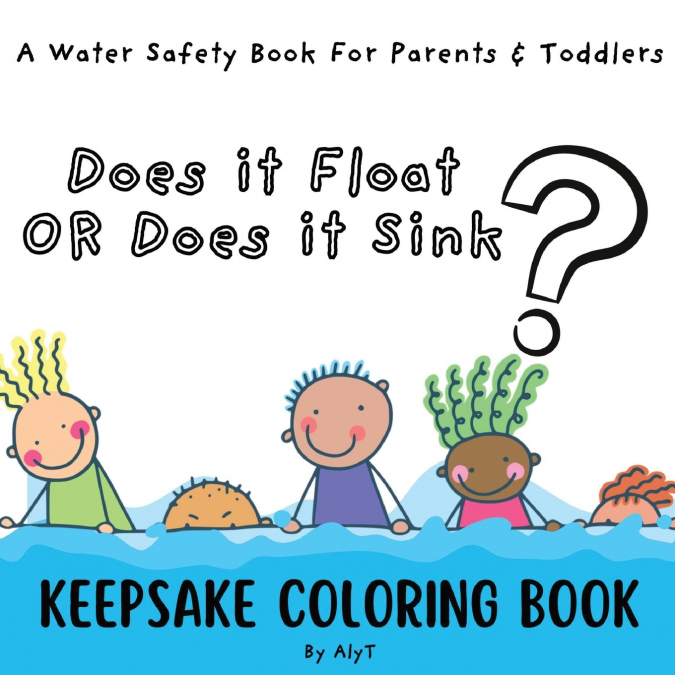 DOES IT FLOAT OR DOES IT SINK?