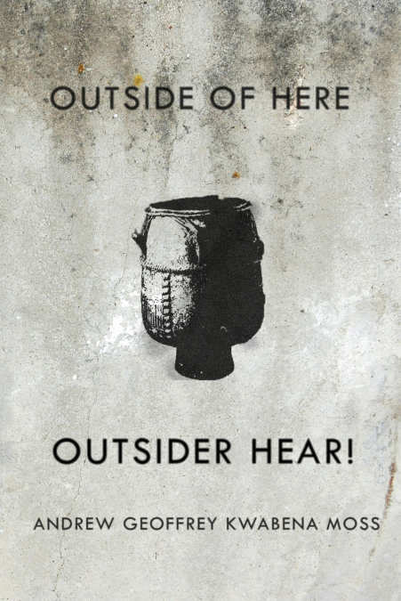 OUTSIDE HERE. OUTSIDER HEAR!