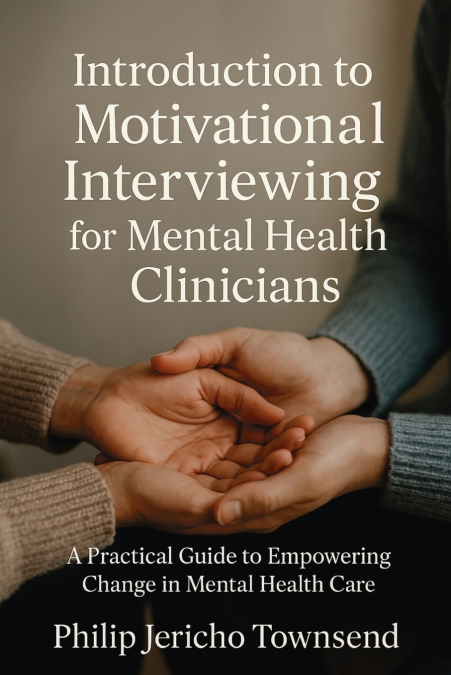 INTRODUCTION TO MOTIVATIONAL INTERVIEWING FOR MENTAL HEALTH