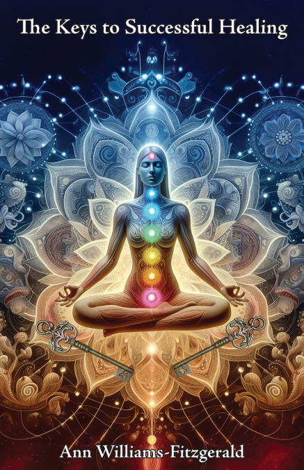 THE KEYS TO SUCCESSFUL HEALING