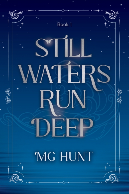STILL WATERS RUN DEEP