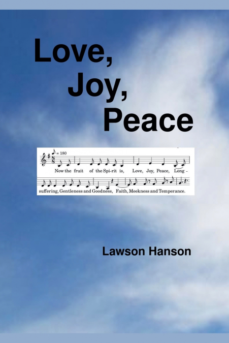 LOVE, JOY, PEACE