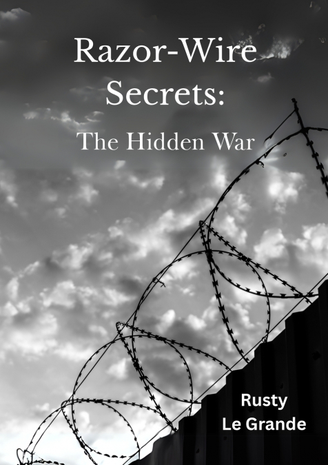 RAZOR WIRE SECRETS