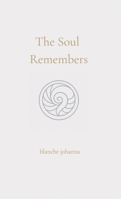 THE SOUL REMEMBERS