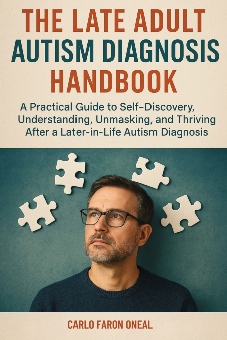 THE LATE ADULT AUTISM DIAGNOSIS HANDBOOK