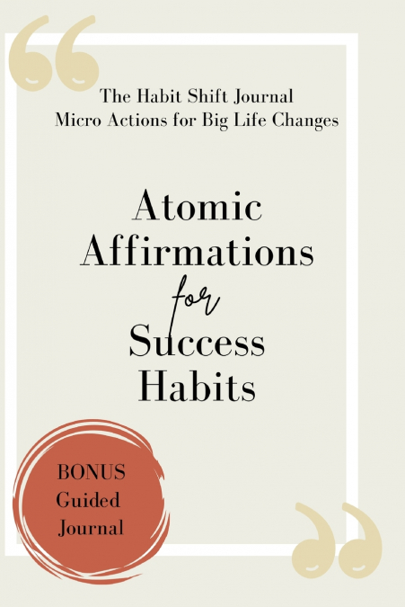 ATOMIC AFFIRMATIONS FOR SUCCESS HABITS