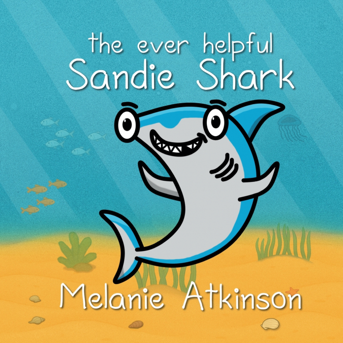 THE EVER HELPFUL SANDIE SHARK