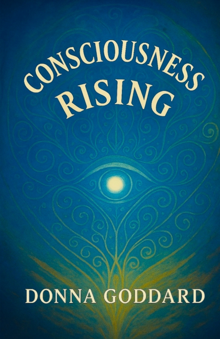 CONSCIOUSNESS RISING