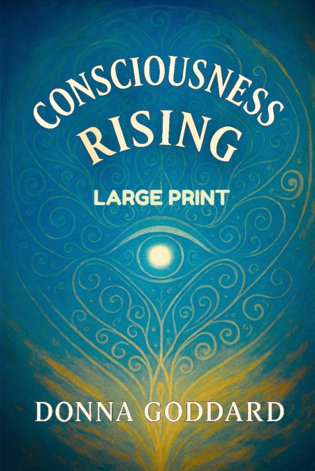 CONSCIOUSNESS RISING