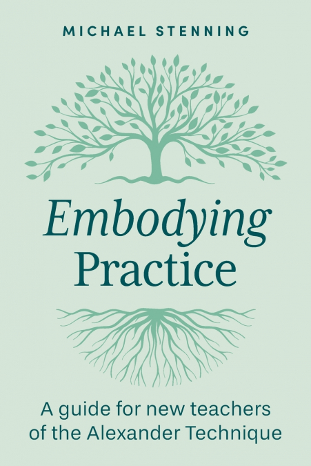 EMBODYING PRACTICE