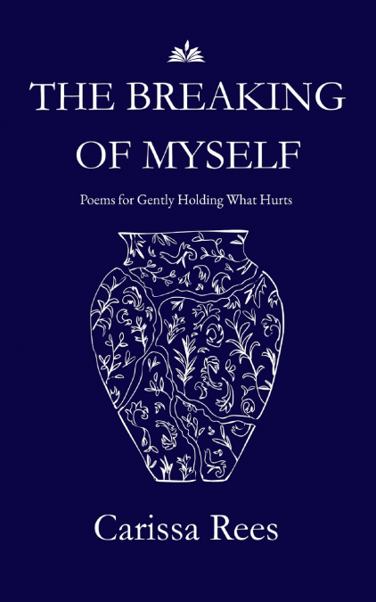 THE BREAKING OF MYSELF