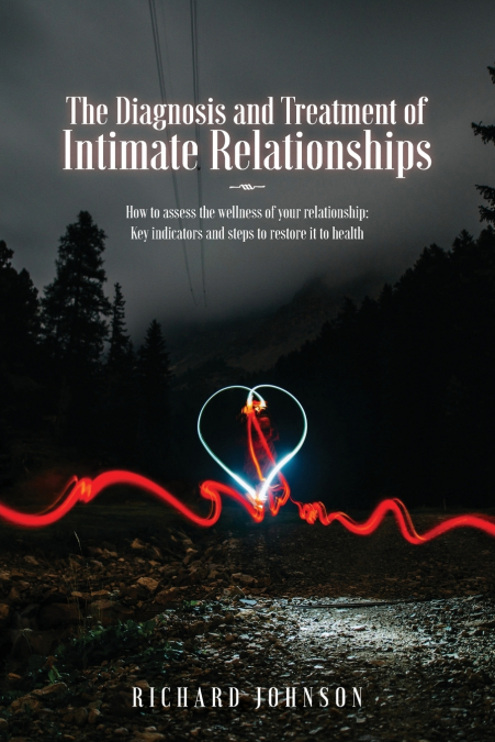 THE DIAGNOSIS AND TREATMENT OF INTIMATE RELATIONSHIPS