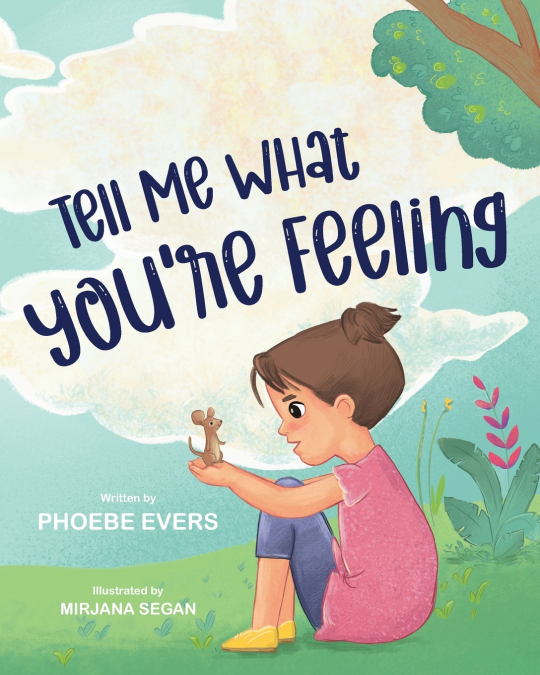 TELL ME WHAT YOU?RE FEELING