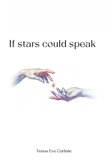 IF STARS COULD SPEAK