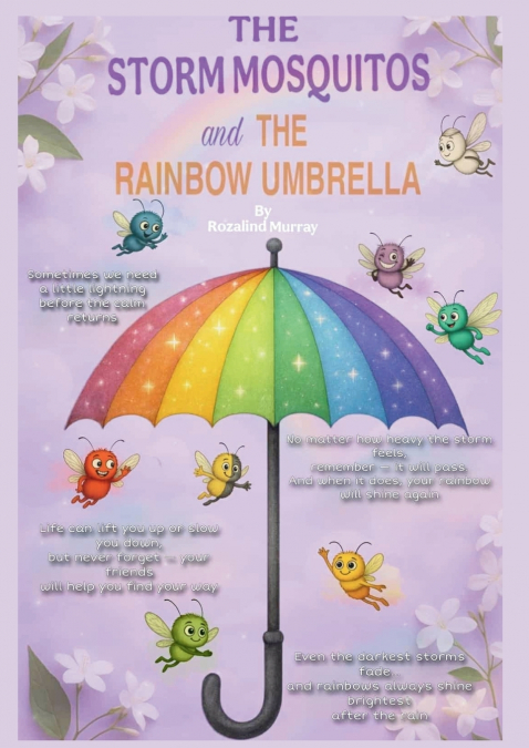 THE STORM MOSQUITOS AND THE RAINBOW UMBRELLA
