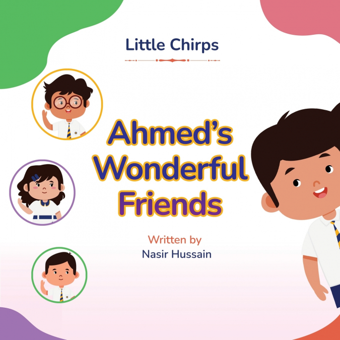AHMED?S WONDERFUL FRIENDS