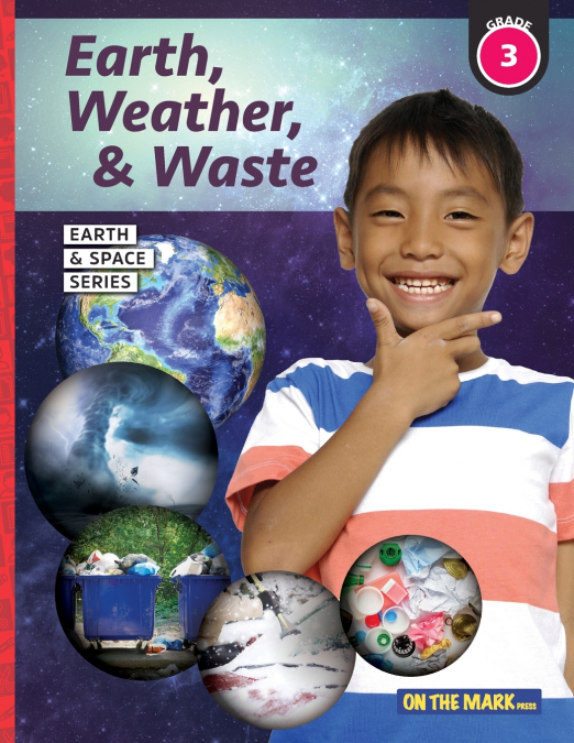EARTH, WEATHER & WASTE - EARTH SCIENCE GRADE 3