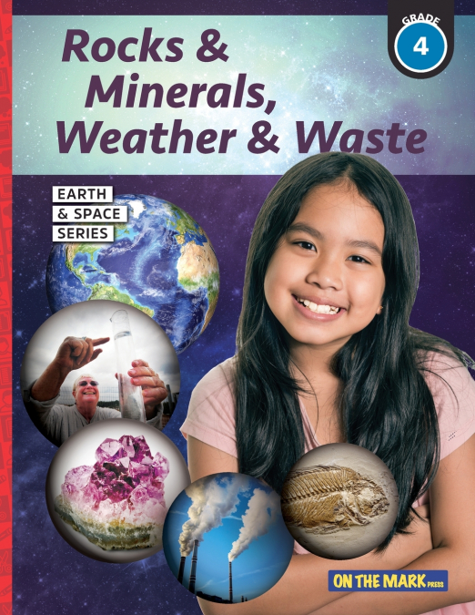 ROCKS & MINERALS, WEATHER & WASTE - EARTH SCIENCE GRADE 4