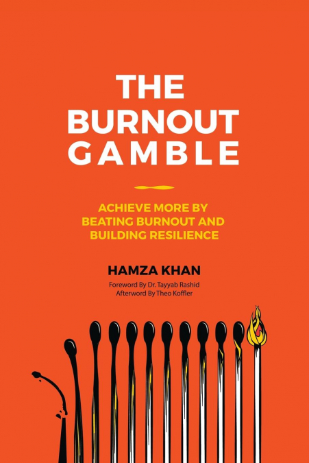 THE BURNOUT GAMBLE
