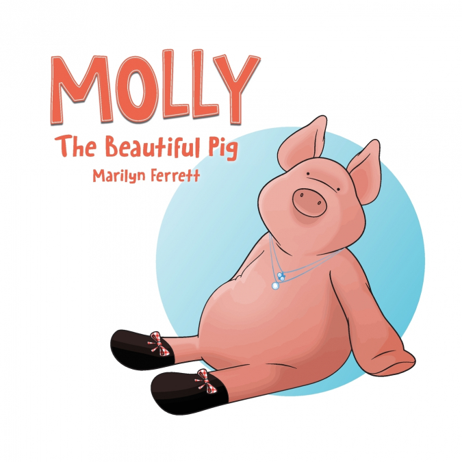 MOLLY THE BEAUTIFUL PIG