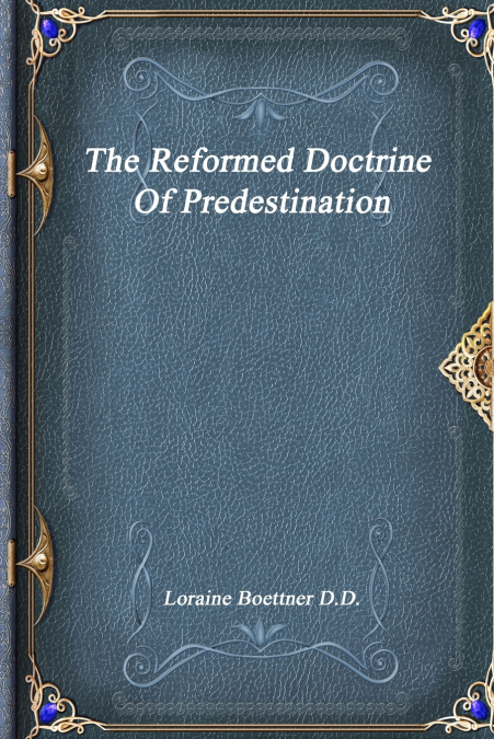 THE REFORMED DOCTRINE OF THE ATONEMENT