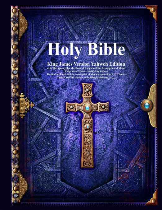 HOLY BIBLE KING JAMES VERSION YAHWEH EDITION WITH THE APOCRY
