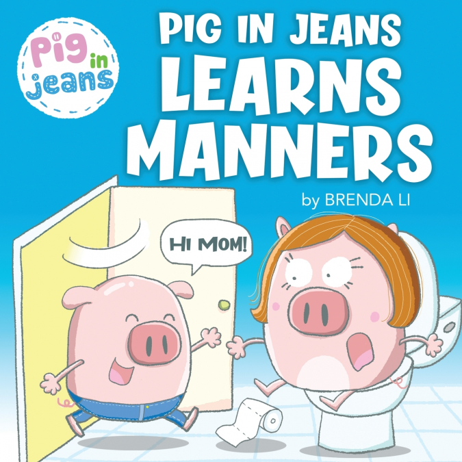 PIG IN JEANS LEARNS MANNERS