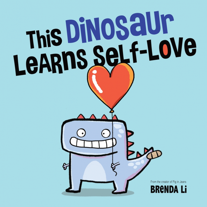 THIS DINOSAUR LEARNS SELF-LOVE