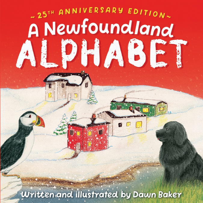 A NEWFOUNDLAND ALPHABET (25TH ANNIVERSARY EDITION)