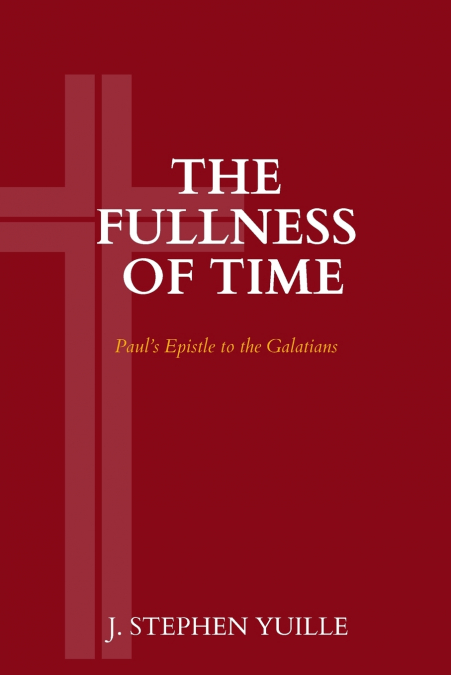 THE FULLNESS OF TIME