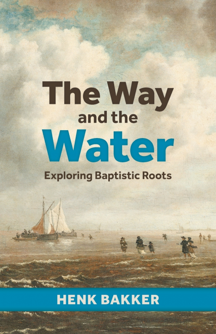 THE WAY AND THE WATER