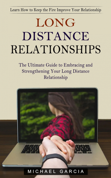 LONG DISTANCE RELATIONSHIPS