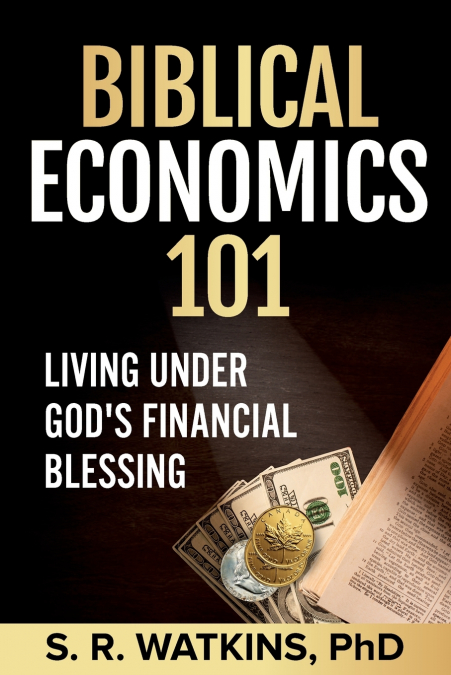 BIBLICAL ECONOMICS 101