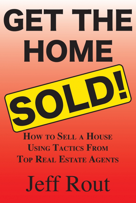 GET THE HOME SOLD
