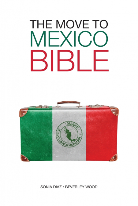 THE MOVE TO MEXICO BIBLE