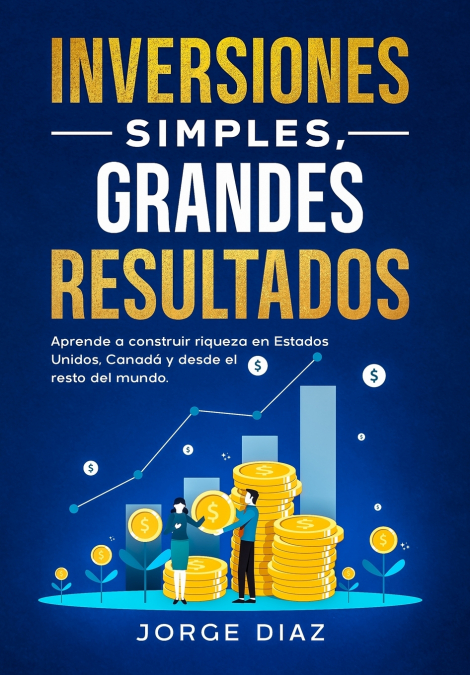 INVERSIONES SIMPLES, GRANDES RESULTADOS