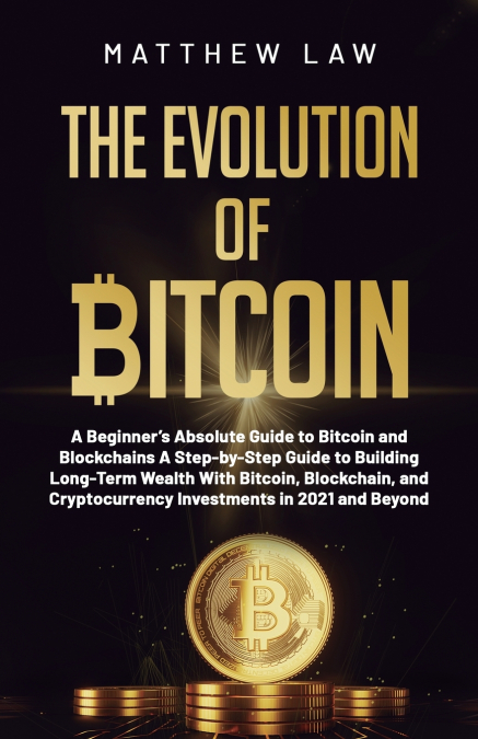 THE EVOLUTION OF BITCOIN