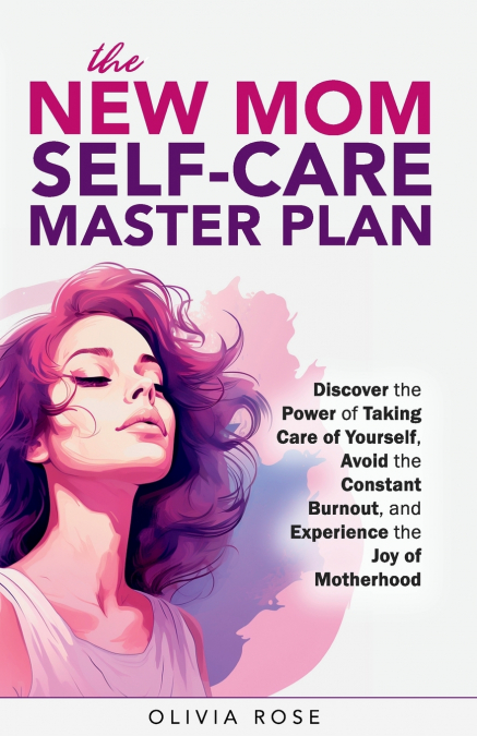THE NEW MOM SELF-CARE MASTER PLAN