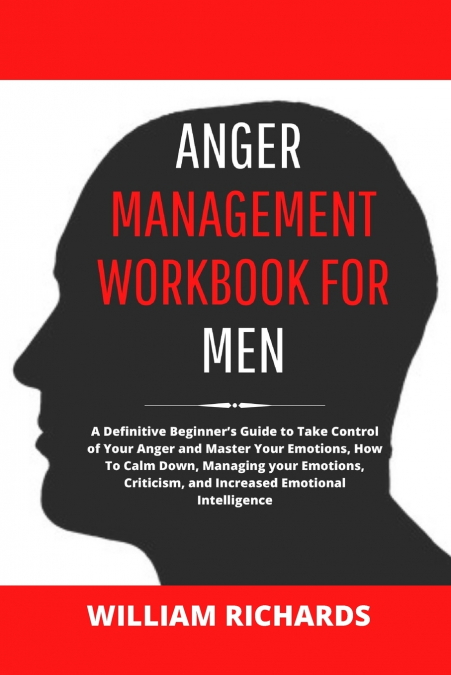 ANGER MANAGEMENT WORKBOOK FOR MEN