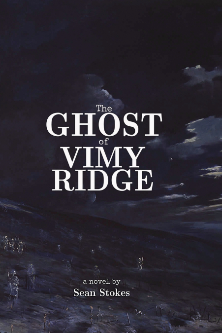 THE GHOST OF VIMY RIDGE