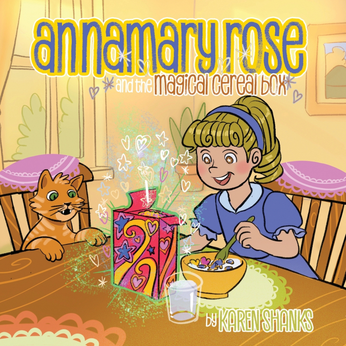 ANNAMARY ROSE AND THE MAGICAL CEREAL BOX