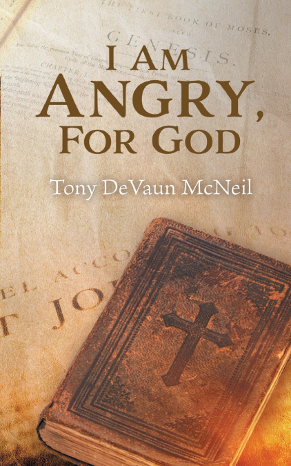 I AM ANGRY, FOR GOD