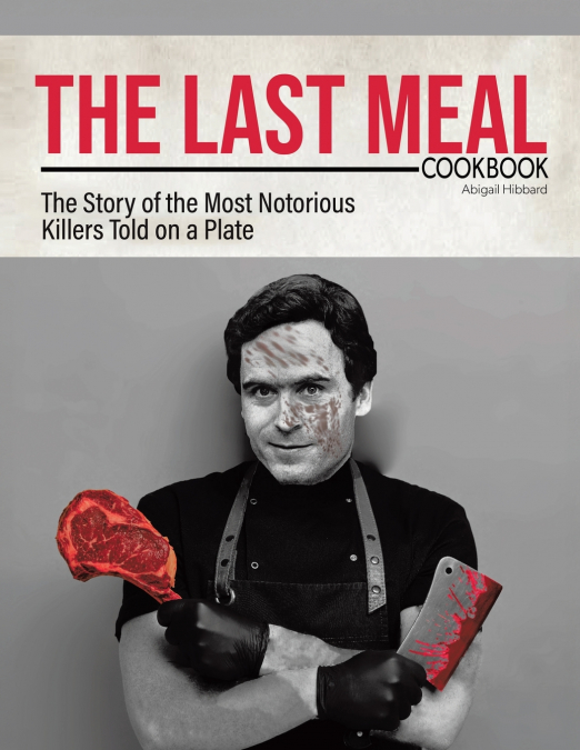 THE LAST MEAL COOKBOOK