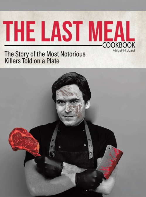 THE LAST MEAL COOKBOOK