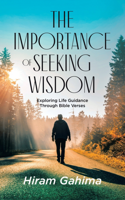 THE IMPORTANCE OF SEEKING WISDOM