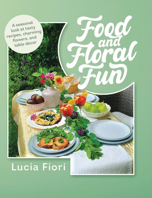 FOOD AND FLORAL FUN