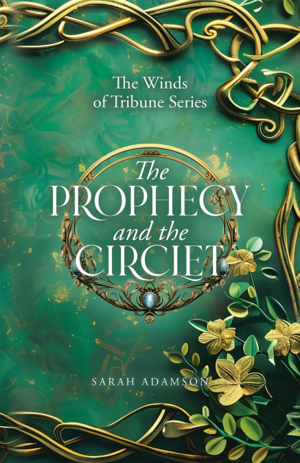 THE PROPHECY AND THE CIRCLET