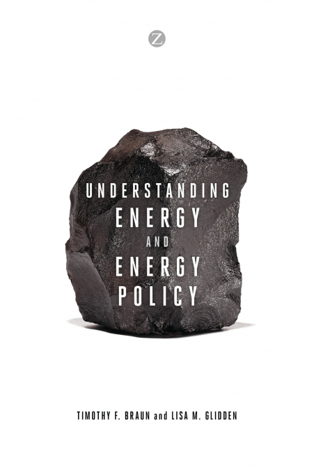 UNDERSTANDING ENERGY AND ENERGY POLICY