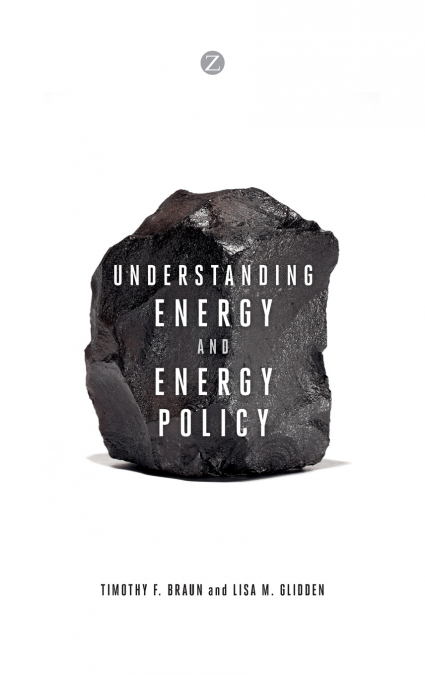 UNDERSTANDING ENERGY AND ENERGY POLICY